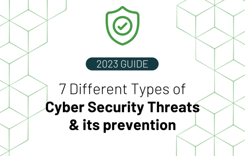 7 Different Types of Cyber Security Threats & its prevention