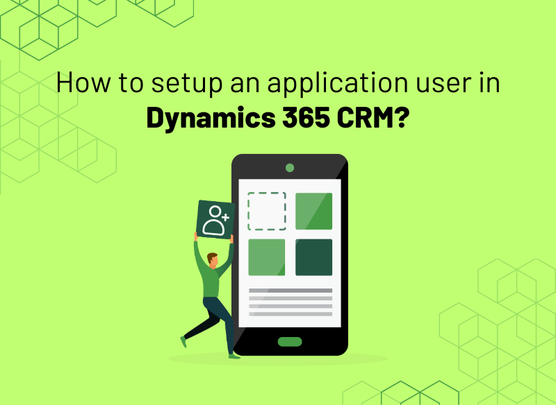 setup-application-user-in-dynamics-crm