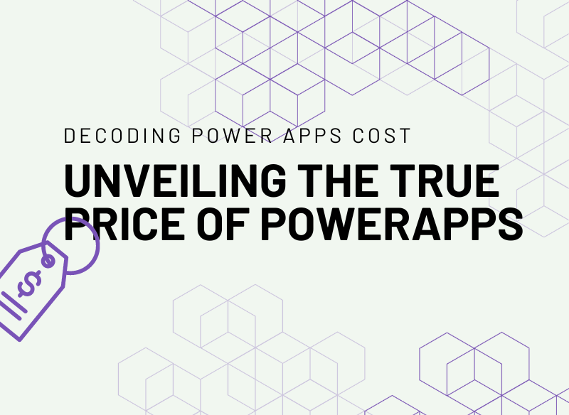 Decoding Power Apps Costs Unveiling the True Price of Powerapps