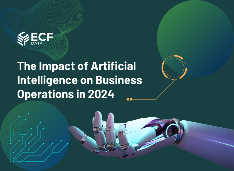 Impact of Artificial Intelligence on Business Operations in 2024 - ECF Data